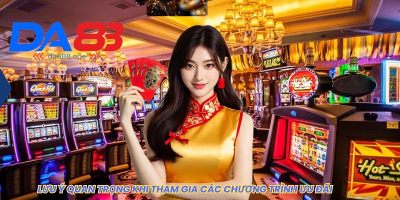 LƯU Ý QUAN TRỌNG KHI THAM GIA CÁC CHƯƠNG TRÌNH ƯU ĐÃI