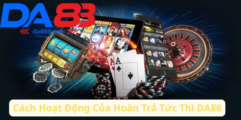 So Sánh Hoàn Trả Tức Thì DA88 với Các Hình Thức Hoàn Trả Khác